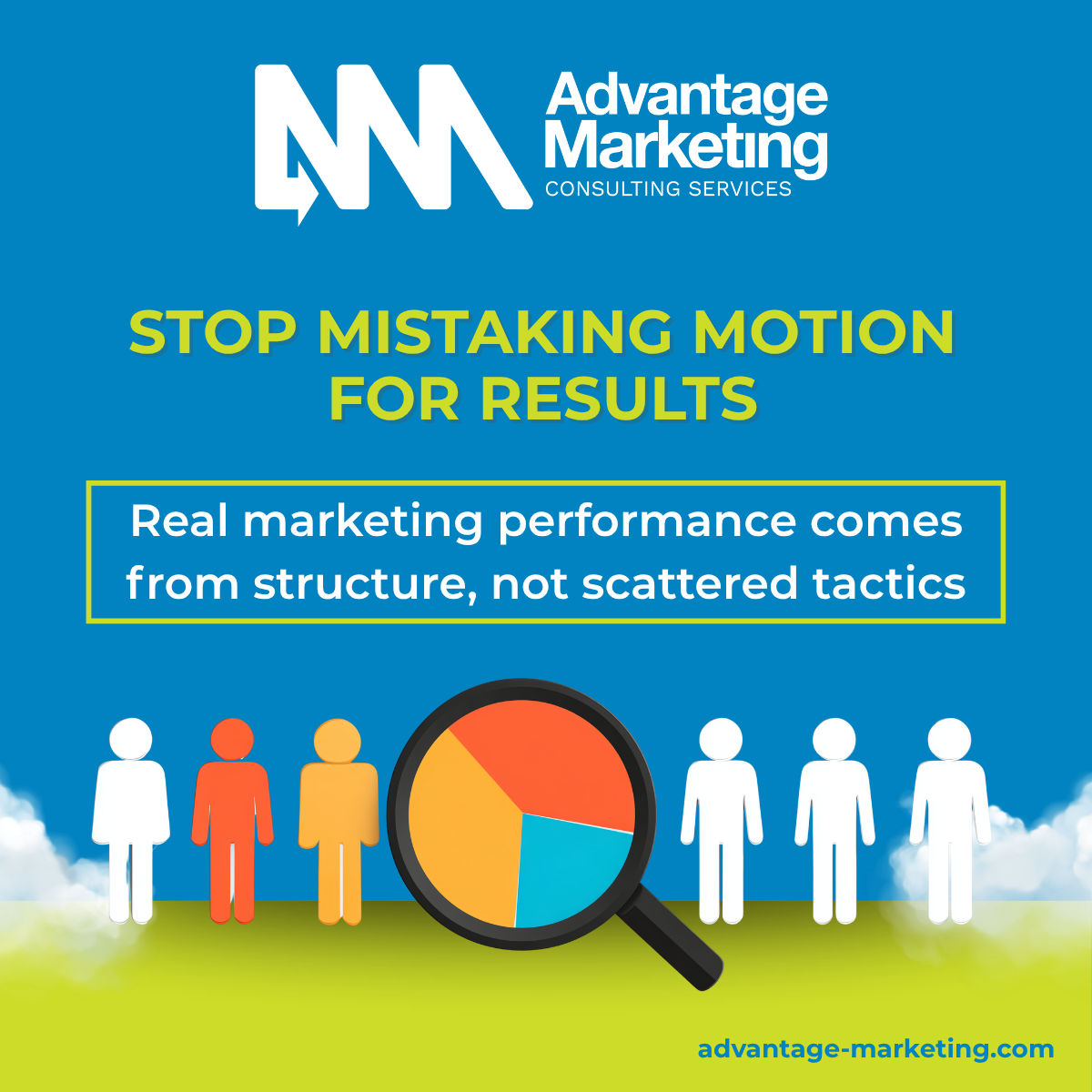 Stop mistaking motion for results.